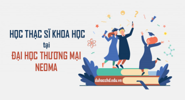 CHƯƠNG TRÌNH THẠC SĨ KHOA HỌC TẠI TRƯỜNG ĐẠI HỌC THƯƠNG MẠI NEOMA