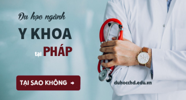 DU HỌC NGÀNH Y KHOA TẠI PHÁP - TẠI SAO KHÔNG ?