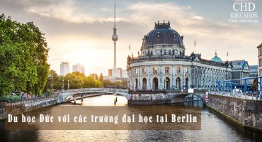 DU HỌC ĐỨC VỚI CÁC TRƯỜNG ĐẠI HỌC TẠI BERLIN