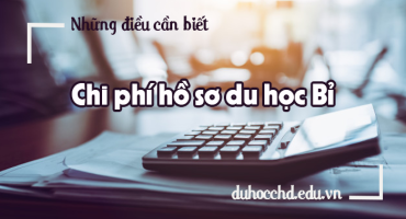 CHI PHÍ, HỒ SƠ DU HỌC BỈ 2021