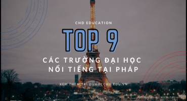 TOP 9 CÁC TRƯỜNG ĐẠI HỌC NỔI TIẾNG TẠI PHÁP