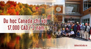 DU HỌC CANADA CHỈ VỚI 17,000 CAD/2 NĂM