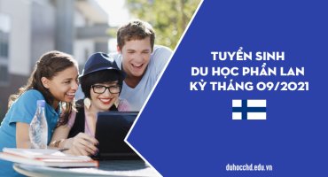 TUYỂN SINH DU HỌC PHẦN LAN KỲ THÁNG 09/2021