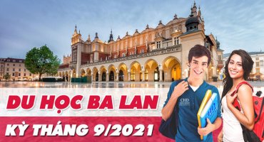 TUYỂN SINH DU HỌC BA LAN KỲ THÁNG 9/2021