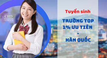 DANH SÁCH TRƯỜNG TOP 1% “ƯU TIÊN” TẠI HÀN QUỐC – TUYỂN SINH KỲ THÁNG 6/2021