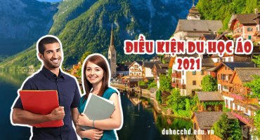 ĐIỀU KIỆN DU HỌC ÁO 2021 CÓ GÌ HẤP DẪN?