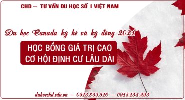 Du học Canada kỳ hè và kỳ đông 2021 với học bổng giá trị cao, cơ hội định cư lâu dài