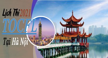 KỲ THI TOCFL 2021 TẠI HÀ NỘI
