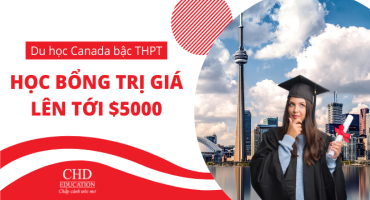 DU HỌC CANADA THPT - ĐIỀU KIỆN CỰC DỄ - HỌC BỔNG CỰC CAO