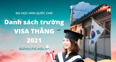 DANH SÁCH CÁC TRƯỜNG TOP 1% VISA THẲNG DU HỌC HÀN QUỐC 2021