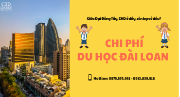 CẬP NHẬT CHI PHÍ DU HỌC ĐÀI LOAN 2021
