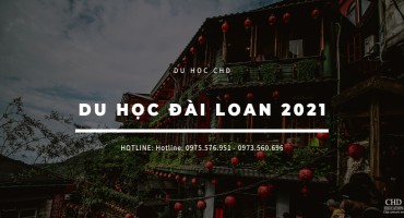 DU HỌC ĐÀI LOAN CÙNG CHD