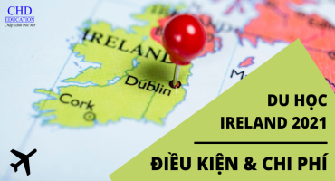 ĐIỀU KIỆN VÀ CHI PHÍ DU HỌC IRELAND 2021