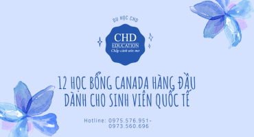 12 HỌC BỔNG CANADA HÀNG ĐẦU DÀNH CHO SINH VIÊN QUỐC TẾ