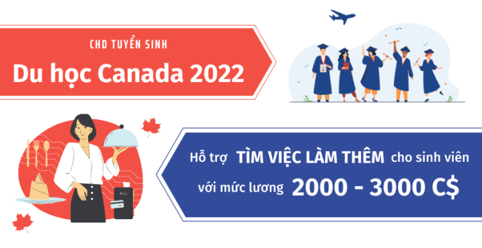 Tuyển sinh du học Canada kỳ tháng 01/2022 - Du học CHD - Hỗ trợ tìm việc làm thêm lương 2000 - 3000$