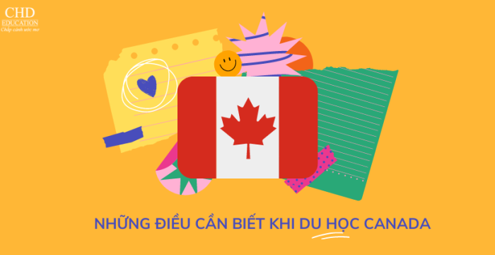 NHỮNG ĐIỀU CẦN BIẾT KHI DU HỌC CANADA