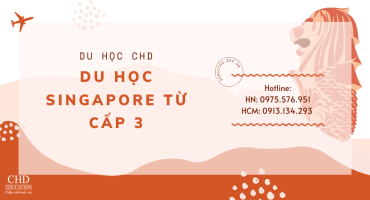 Du Học Singapore Từ Cấp 3 - Những Điều Cần Biết