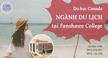 DU HỌC CANADA NGÀNH QUẢN TRỊ DU LỊCH TẠI FANSHAWE COLLEGE