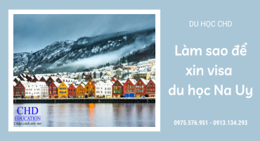 LÀM THẾ NÀO ĐỂ XIN VISA DU HỌC NAUY TỪ A - Z