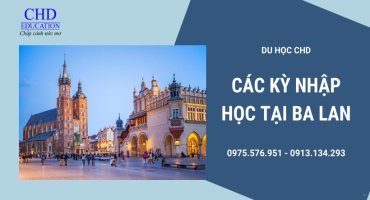 CÁC KỲ NHẬP HỌC TẠI BA LAN - KINH NGHIỆM DU HỌC BA LAN
