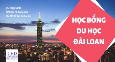 HỌC BỔNG DU HỌC ĐÀI LOAN - TUYỂN SINH KỲ NĂM 2023