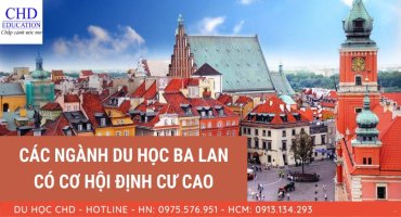 DU HỌC BA LAN NÊN HỌC NGÀNH GÌ? TOP 5 NGÀNH DU HỌC BA LAN CÓ CƠ HỘI ĐỊNH CƯ CAO