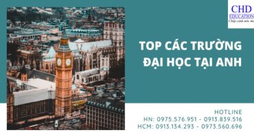 TOP 10 TRƯỜNG ĐẠI HỌC TẠI ANH QUỐC
