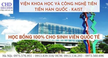 ĐẠI HỌC KAIST HÀN QUỐC: HỌC BỔNG 100% 8 HỌC KỲ CHO SINH VIÊN QUỐC TẾ