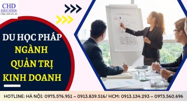 DU HỌC PHÁP NGÀNH QUẢN TRỊ KINH DOANH