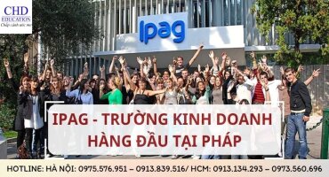 DU HỌC PHÁP - KHÁM PHÁ TRƯỜNG KINH DOANH IPAG
