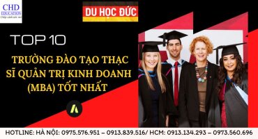 TOP 10 TRƯỜNG ĐÀO TẠO THẠC SĨ QUẢN TRỊ KINH DOANH (MBA) TỐT NHẤT TẠI ĐỨC