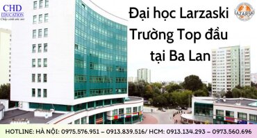 ĐẠI HỌC LAZARSKI - TRƯỜNG ĐẠI HỌC TOP ĐẦU TẠI BA LAN