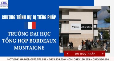 TUYỂN SINH CHƯƠNG TRÌNH DỰ BỊ TIẾNG TẠI TRƯỜNG ĐẠI HỌC TỔNG HỢP BORDEAUX MONTAIGNE- PHÁP