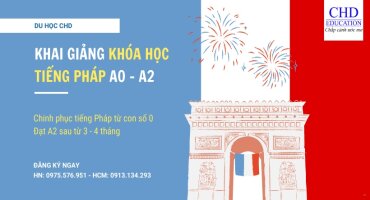 HỌC TIẾNG PHÁP HIỆU QUẢ TỪ CƠ BẢN ĐẾN NÂNG CAO - TRUNG TÂM TIẾNG PHÁP UY TÍN TẠI HÀ NỘI VÀ TP.HCM