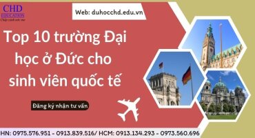 DU HỌC ĐỨC NÊN CHỌN TRƯỜNG NÀO? TOP 10 TRƯỜNG ĐẠI HỌC HÀNG ĐẦU TẠI ĐỨC CHO SINH VIÊN QUỐC TẾ
