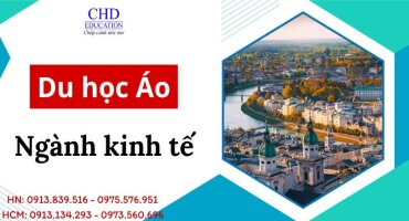 DU HỌC ÁO NGÀNH KINH TẾ - CÁC TRƯỜNG ĐÀO TẠO HÀNG ĐẦU