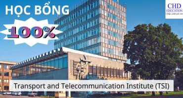 HỌC BỔNG LÊN TỚI 100% TẠI TRANSPORT AND TELECOMMUNICATION INSTITUTE (TSI), RIGA, LATVIA