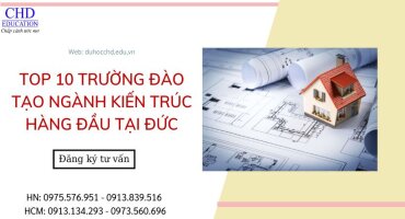 TOP 10 TRƯỜNG ĐẠI HỌC ĐÀO TẠO NGÀNH KIẾN TRÚC HÀNG ĐẦU Ở ĐỨC
