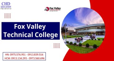 CAO ĐẲNG CÔNG NGHỆ FOX VALLEY TECHNICAL COLLEGE - TRƯỜNG NGHỀ CÔNG LẬP ĐẦU TIÊN Ở MỸ