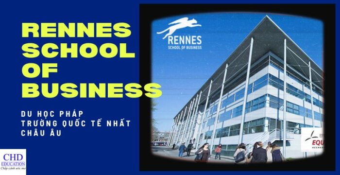 Du học Pháp trường quốc tế nhất châu Âu RENNES SCHOOL OF BUSINESS