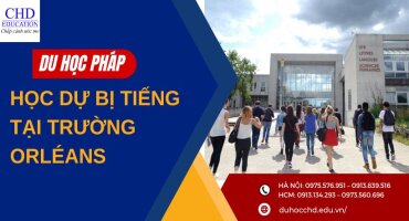 DU HỌC PHÁP - HỌC DỰ BỊ TIẾNG TẠI TRƯỜNG ORLÉANS