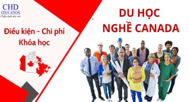 DU HỌC NGHỀ CANADA 2023 - LỰA CHỌN DU HỌC PHÙ HỢP VỚI CHI PHÍ THẤP CHO SINH VIÊN QUỐC TẾ