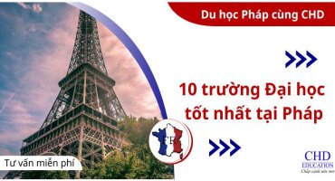 TOP 10 TRƯỜNG ĐẠI HỌC TỐT NHẤT Ở PHÁP THEO QS WORLD UNIVERSITY RANKINGS 2023