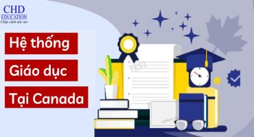 NHỮNG ĐIỀU CẦN BIẾT VỀ HỆ THỐNG GIÁO DỤC TẠI CANADA