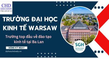 ĐẠI HỌC KINH TẾ WARSAW - SGH WARSAW SCHOOL OF ECONOMICS - TRƯỜNG SỐ 1 VỀ ĐÀO TẠO KINH TẾ TẠI BA LAN