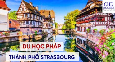 DU HỌC PHÁP TẠI THÀNH PHỐ STRASBOURG - GÓC BÌNH YÊN TẠI NƯỚC PHÁP
