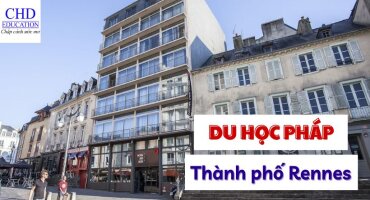 DU HỌC PHÁP TẠI THÀNH PHỐ RENNES - CÁC TRƯỜNG ĐẠI HỌC HÀNG ĐẦU