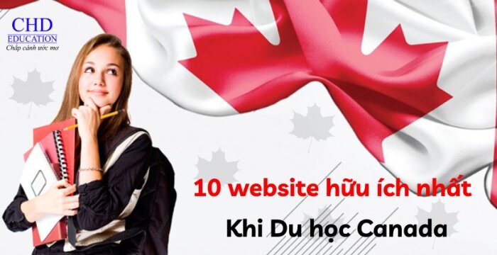 BẠN MUỐN DU HỌC CANADA? TOP 10 WEBSITE HỮU ÍCH NHẤT BẠN KHÔNG THỂ BỎ LỠ