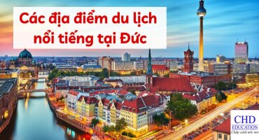CÁC ĐỊA ĐIỂM DU LỊCH NỔI TIẾNG TẠI ĐỨC MÀ SINH VIÊN QUỐC TẾ KHÔNG NÊN BỎ LỠ