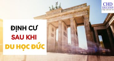 CƠ HỘI ĐỊNH CƯ SAU KHI DU HỌC ĐỨC - ĐỊNH CƯ TẠI ĐỨC CÓ KHÓ NHƯ BẠN NGHĨ?